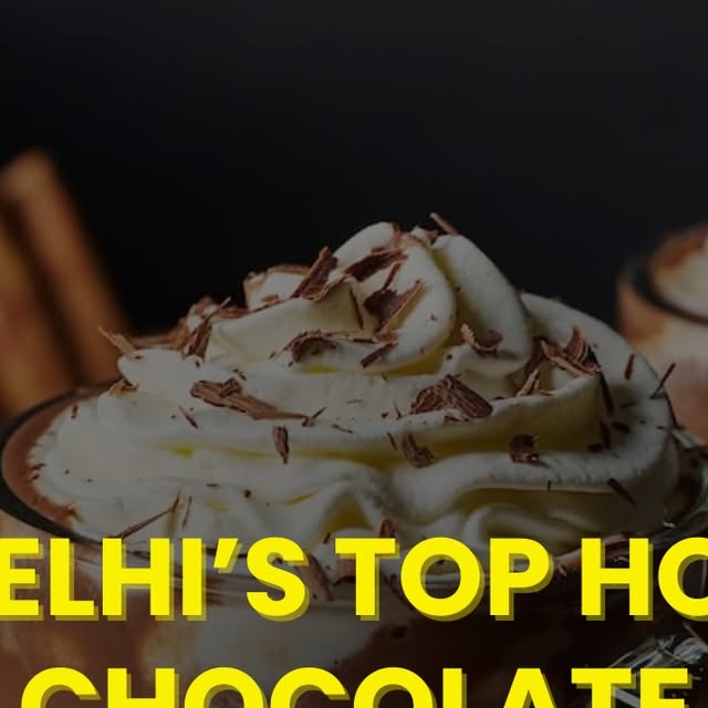 Top Delhi Hot Chocolate thumbnail