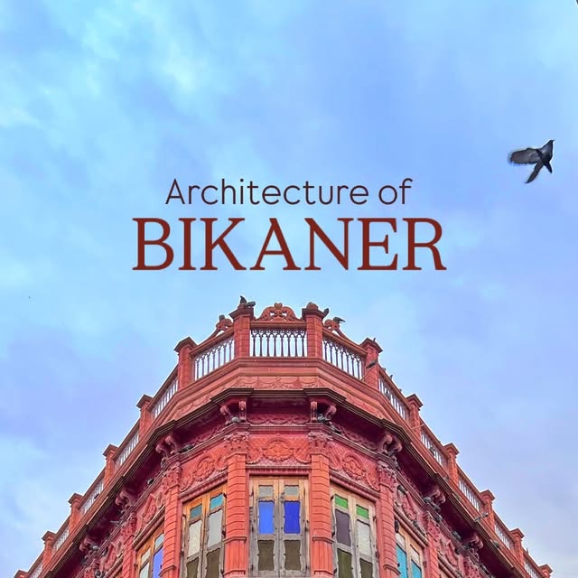 Bikaner Architecture Marvels