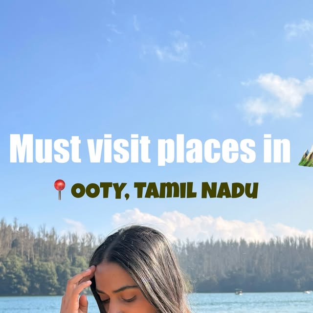 Must Visit Ooty