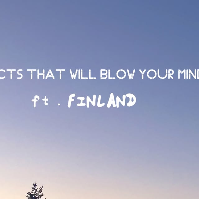 Mind Blowing Finland Facts