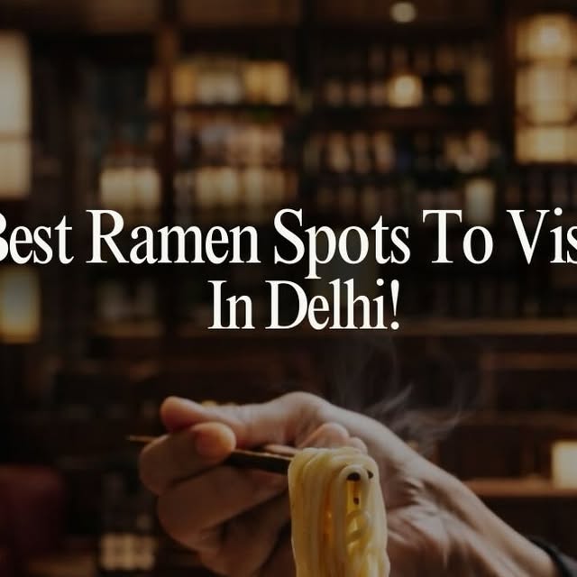 Best Delhi Ramen Spots thumbnail