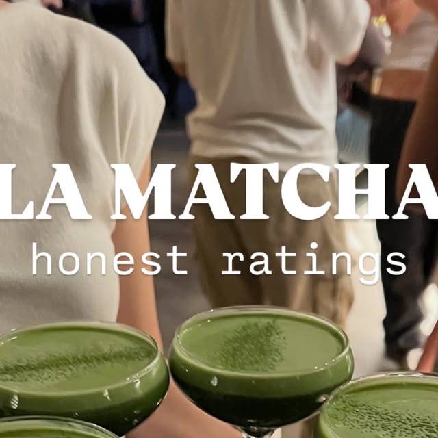 Honest LA Matcha Spots