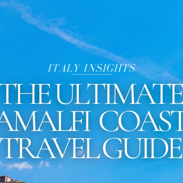 Ultimate Amalfi Guide