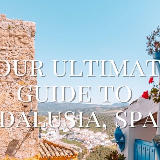 Ultimate Andalusia Guide