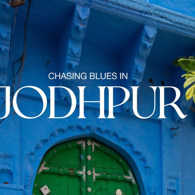 Chasing Jodhpur Blues