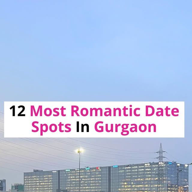 Gurgaon Date Spots thumbnail